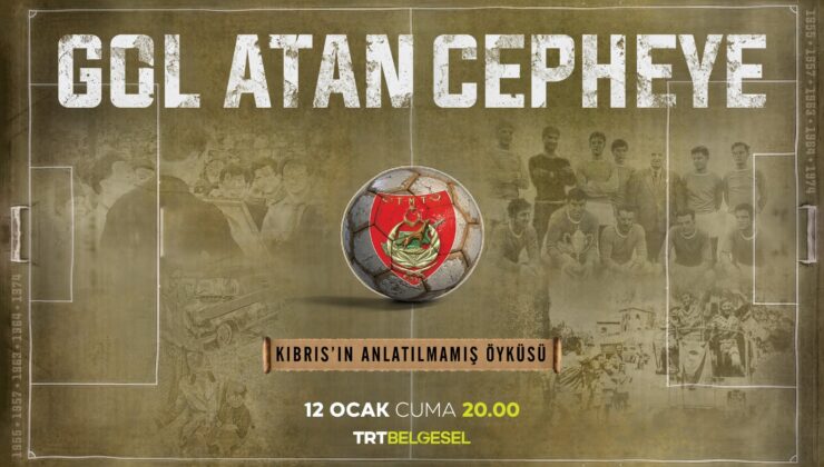 Kıbrıs’ın Anlatılmamış Öyküsü “Gol Atan Cepheye” Belgeseliyle Ekrana Gelecek – BRTK